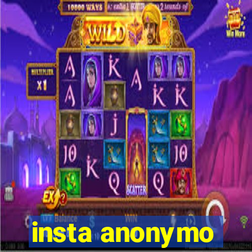 insta anonymo